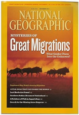 National Geographic, Mysteries of the Great Migrations (November 2010; Vol 218 No 5)