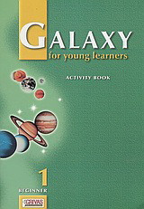 Galaxy for Young Learners 1: Activity Book: Beginner