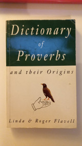 Dictionary of Proverbs and Their Origins
