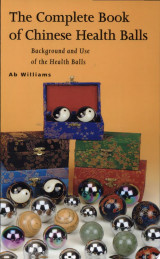The Complete Book of Chinese Health Balls