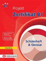 Projekt Zertifikat B1 Schuelerheft & Glossar 2009