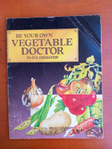 Be your own Vegetable Doctor
