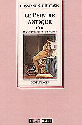 Le peintre antique: Dans l' histoire de la Grèce moderne