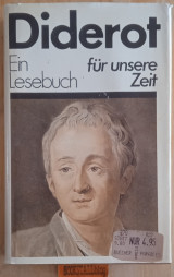 Diderot. Ein Lesebuch für unsere Zeit