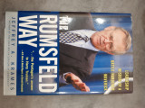 The Rumsfeld Way. Leadership, Wisdom of a Battle-Hardened Maverick