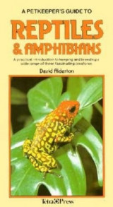 A Petkeeper's Guide to Reptiles and Amphibians