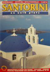 Santorini: En säregen plats: Reseguide, viktiga upplysningar, karta