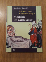 Mit Gott und schwarzer Magie. Medizin im Mittelalter