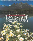 John Shaw's Landscape Photography