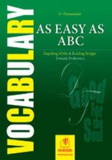 As Easy as Abc - Vocabulary: Vocabulary <br> Dispelling Myths & Building Bridges Towards Proficiency