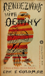 Rendezvous with destiny A history of modern American re form