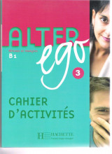 Alter ego 3: Cahier d'activités (112 p.)