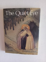 The Quite Eye A way of looking pictures