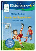 Jacob, der Superkicker - falsches Spiel